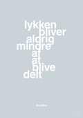 plakat: lykken bliver aldrig mindre af at blive delt - light drizzle-Religion-A1two3