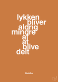 plakat: lykken bliver aldrig mindre af at blive delt - rumba orange-Religion-A1two3