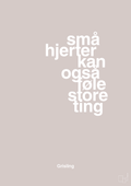 plakat: små hjerter kan også føle store ting - broken beige-Børnebogsfigur-A1two3