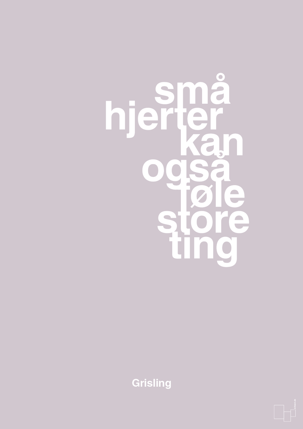 plakat: små hjerter kan også føle store ting - dusty lilac-Børnebogsfigur-A1two3