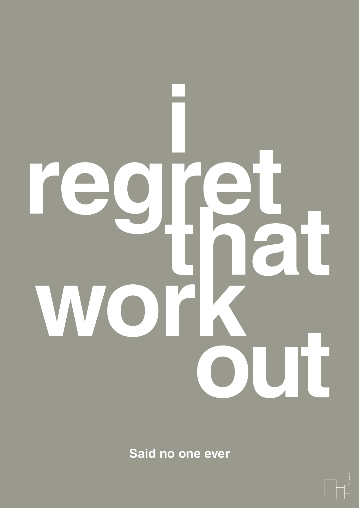 plakat: i regret that workout - battleship gray-Said no one ever-A1two3