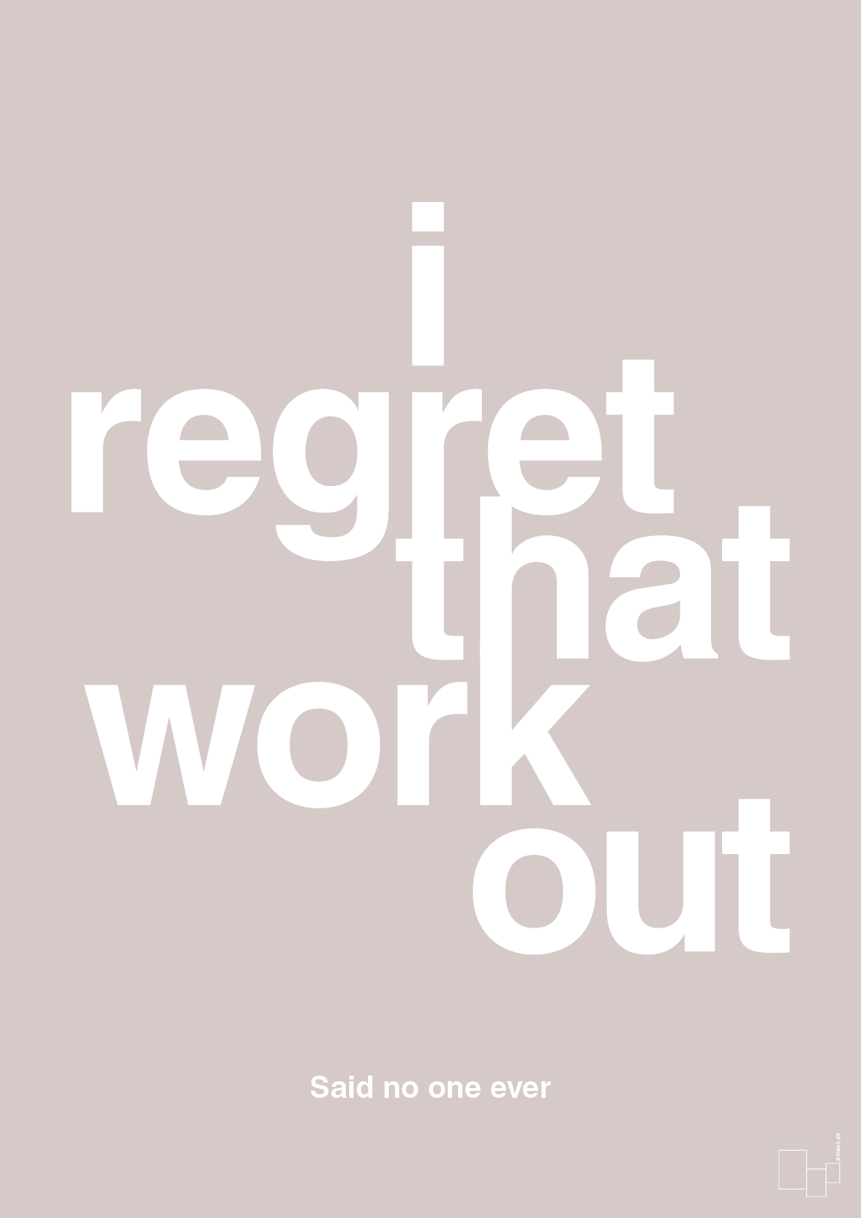 plakat: i regret that workout - broken beige-Said no one ever-A1two3