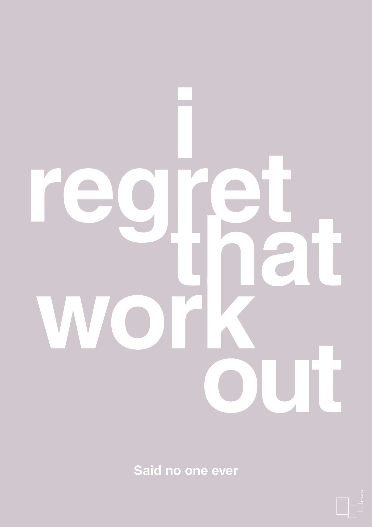 plakat: i regret that workout - dusty lilac-Said no one ever-A1two3