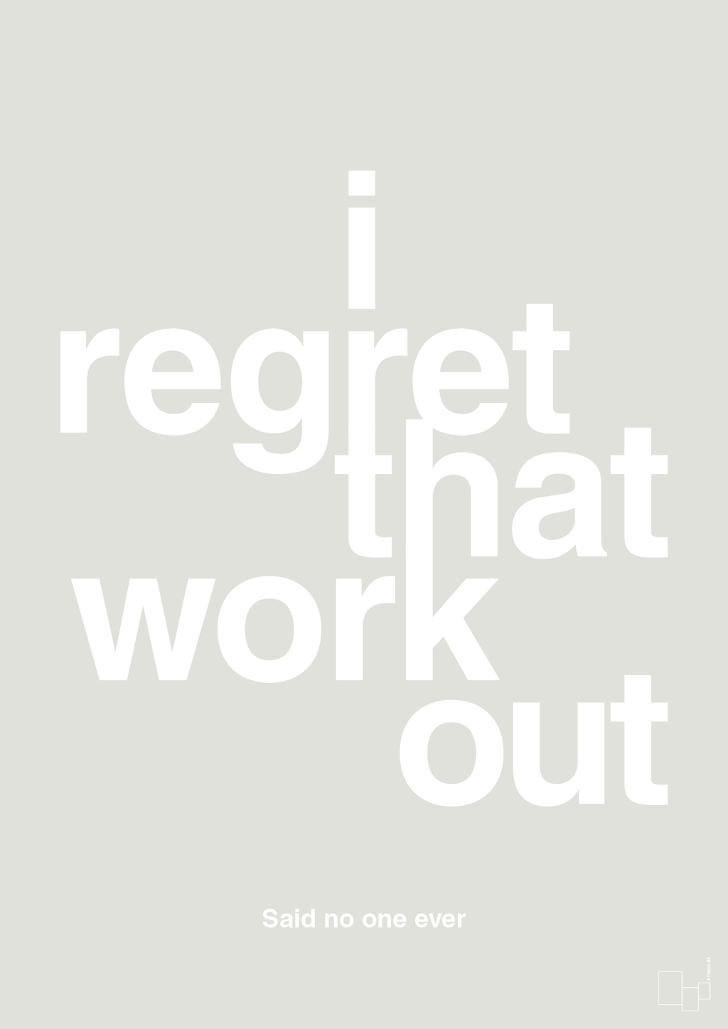 plakat: i regret that workout - painters white-Said no one ever-A1two3