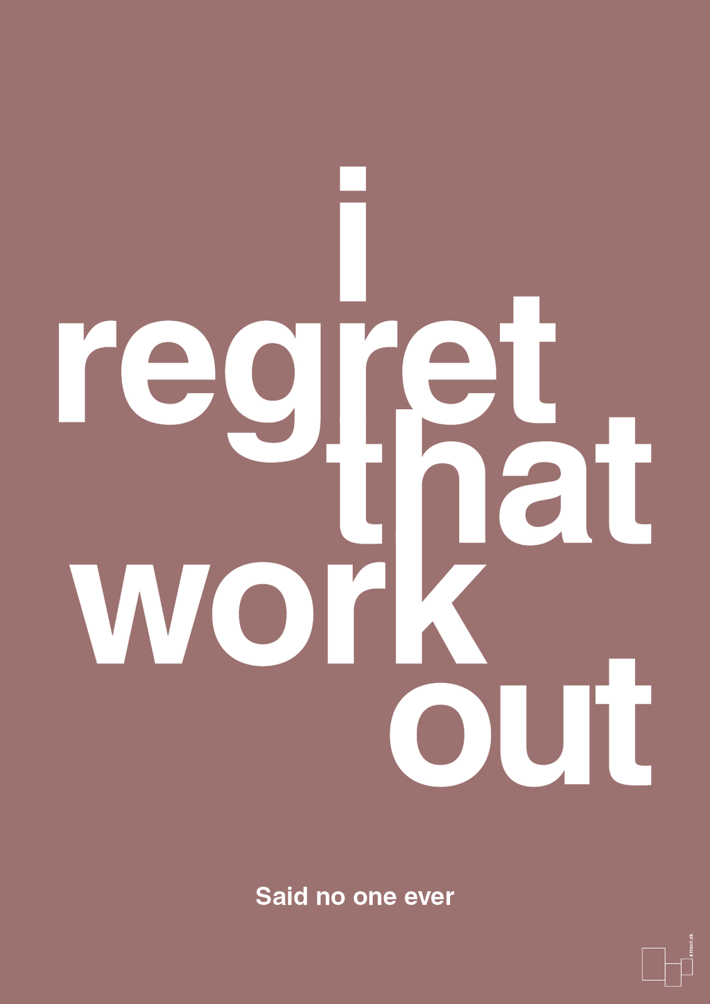 plakat: i regret that workout - plum-Said no one ever-A1two3