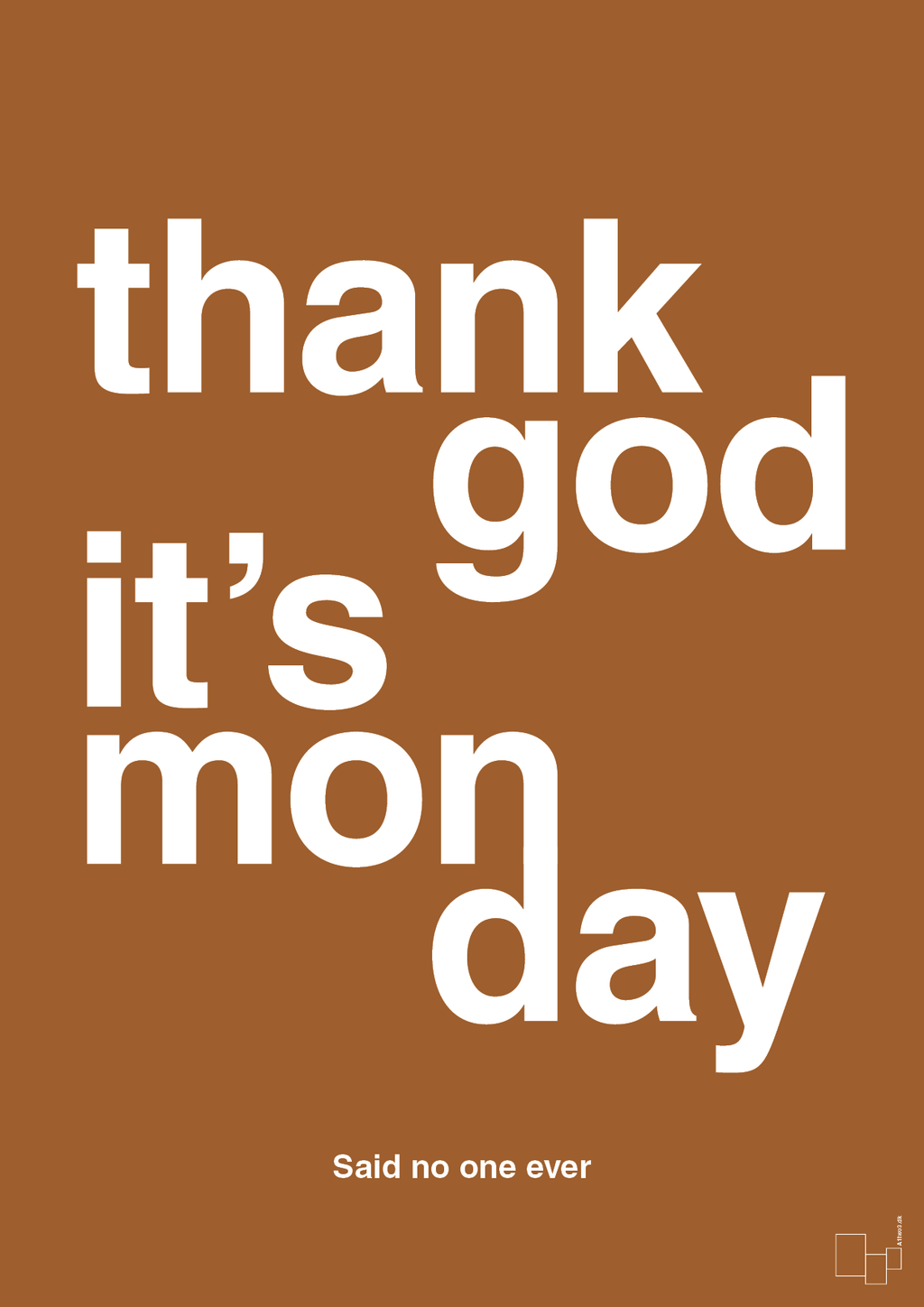plakat: thank god it's monday - cognac-Said no one ever-A1two3