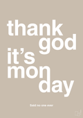 plakat: thank god it's monday - creamy mushroom-Said no one ever-A1two3