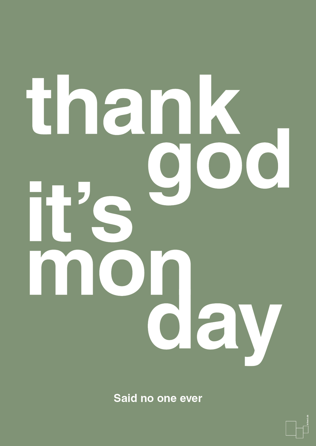 plakat: thank god it's monday - jade-Said no one ever-A1two3