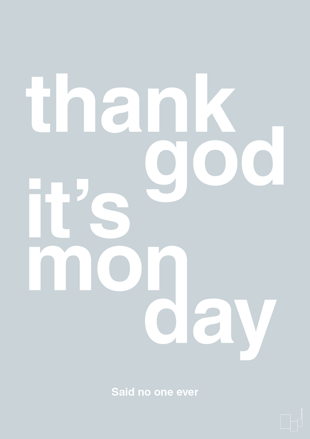plakat: thank god it's monday - light drizzle-Said no one ever-A1two3