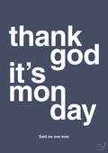Thank god it's monday - petrol-Said no one ever-A1two3