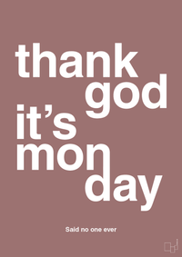 plakat: thank god it's monday