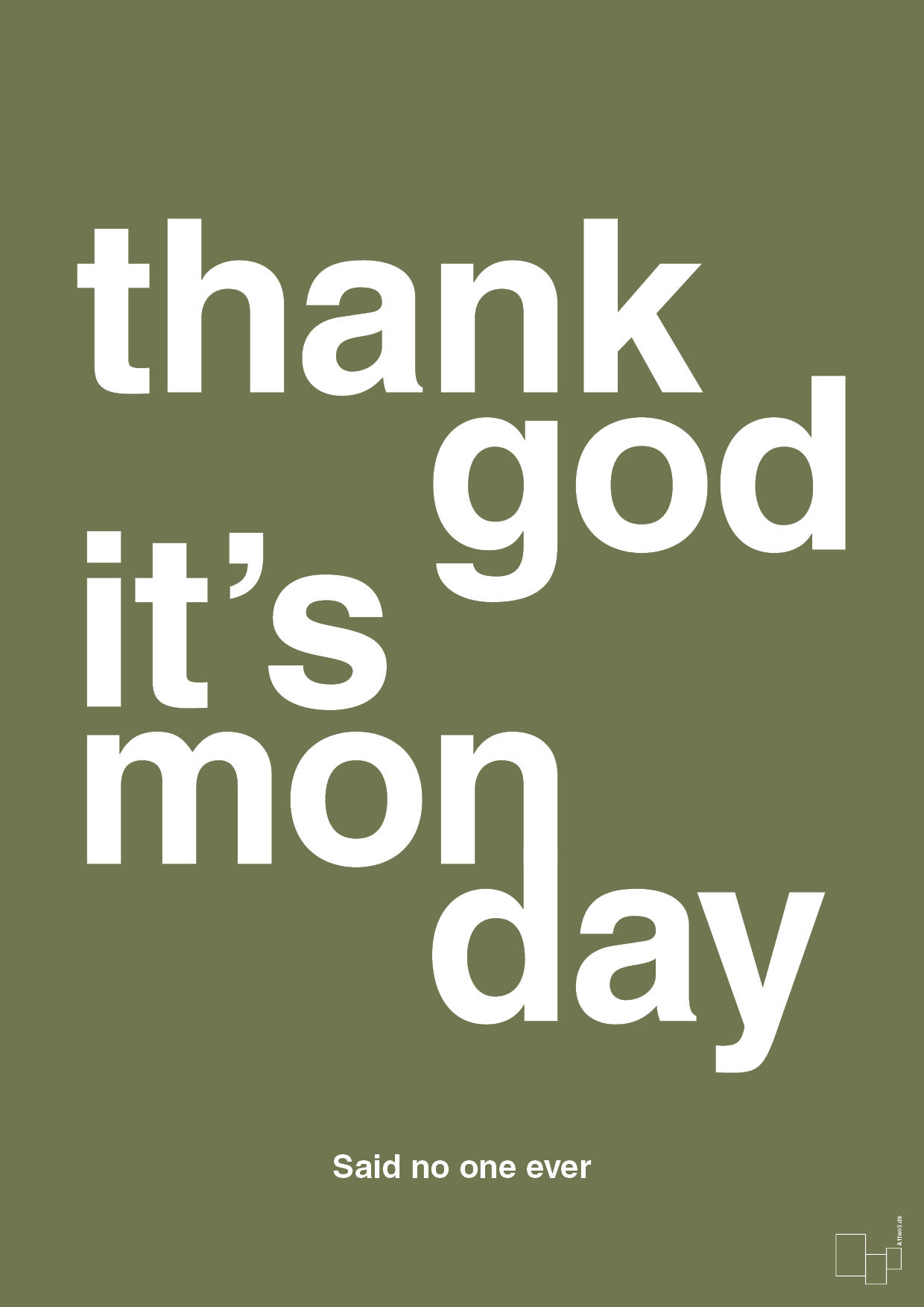plakat: thank god it's monday - secret meadow-Said no one ever-A1two3