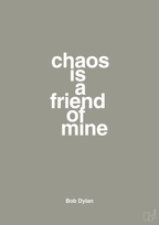 plakat: chaos is a friend of mine - battleship gray-Musiker-A1two3
