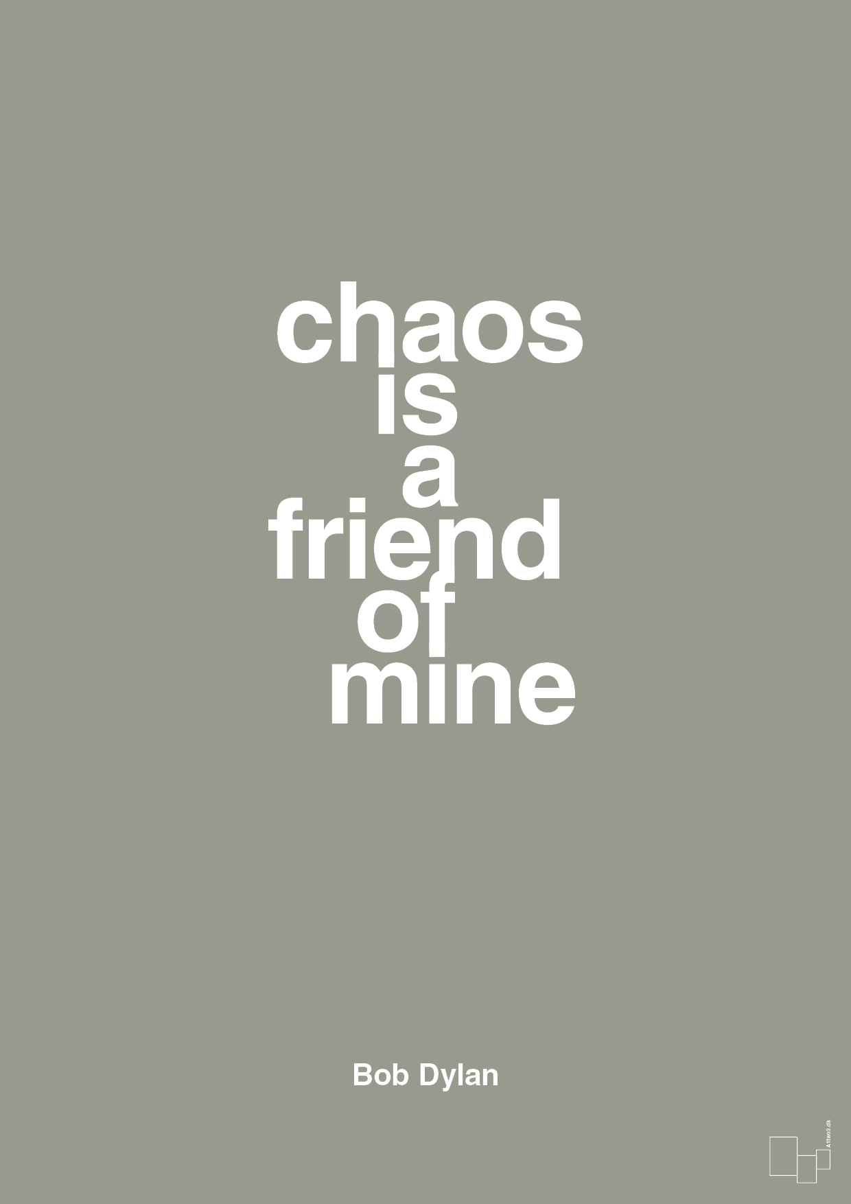 plakat: chaos is a friend of mine - battleship gray-Musiker-A1two3