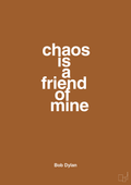 plakat: chaos is a friend of mine - cognac-Musiker-A1two3