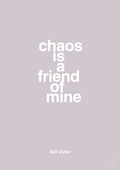 plakat: chaos is a friend of mine - dusty lilac-Musiker-A1two3