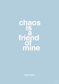 plakat: chaos is a friend of mine - heavenly blue-Musiker-A1two3