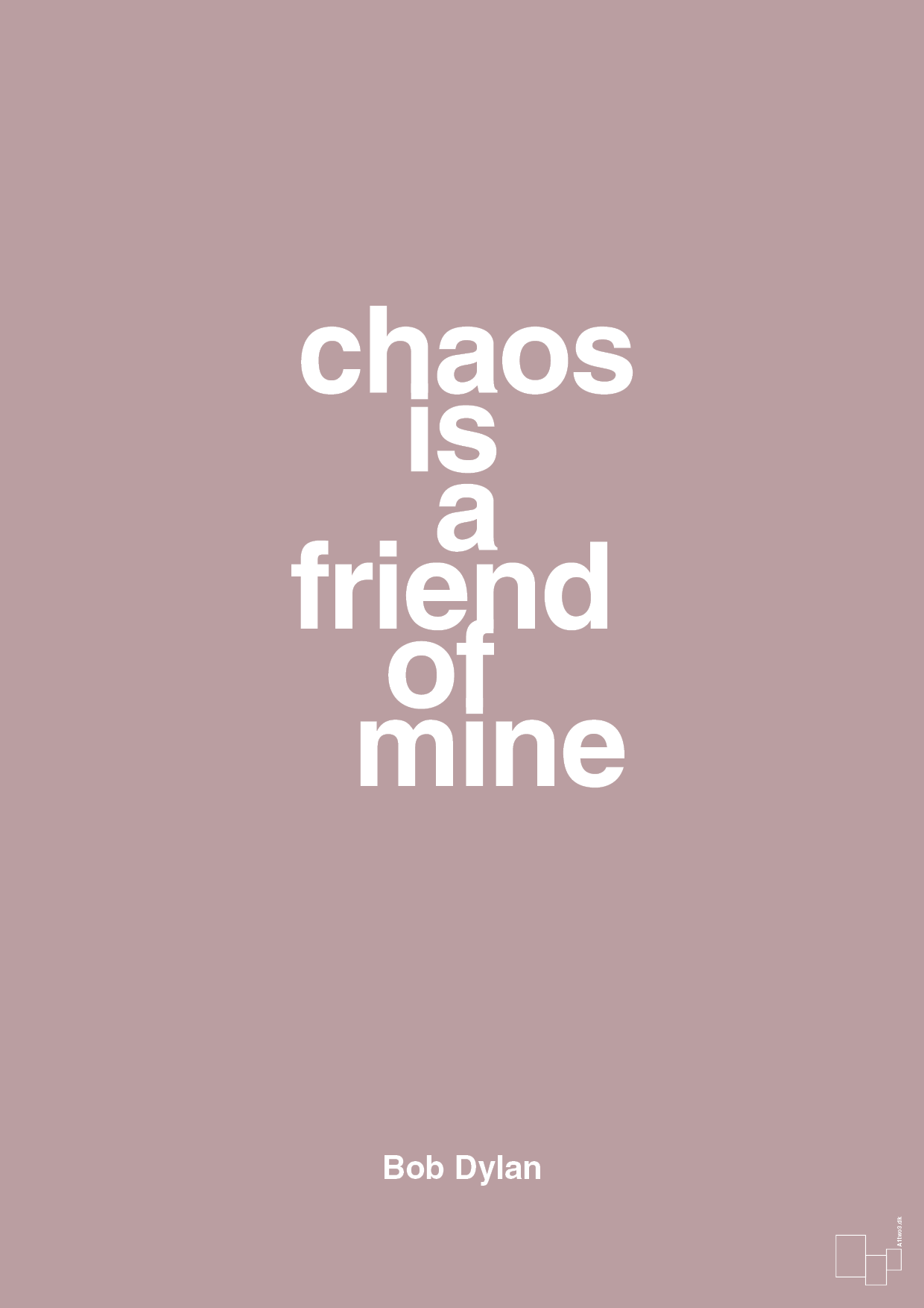 plakat: chaos is a friend of mine - light rose-Musiker-A1two3