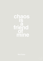 plakat: chaos is a friend of mine - painters white-Musiker-A1two3
