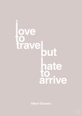 plakat: i love to travel but hate to arrive - broken beige-Fysiker-A1two3