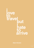 plakat: i love to travel but hate to arrive - charismatic-Fysiker-A1two3