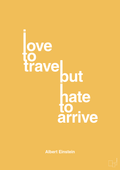 plakat: i love to travel but hate to arrive - honeycomb-Fysiker-A1two3