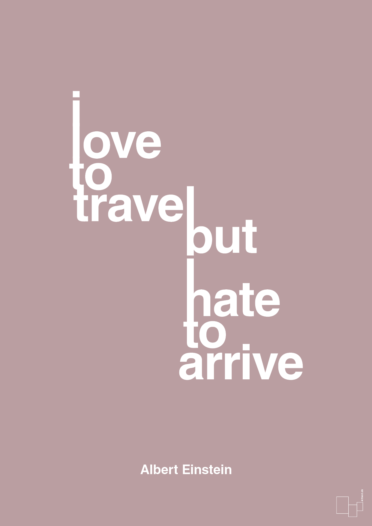 plakat: i love to travel but hate to arrive - light rose-Fysiker-A1two3