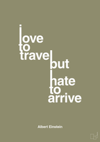 plakat: i love to travel but hate to arrive - misty forrest-Fysiker-A1two3
