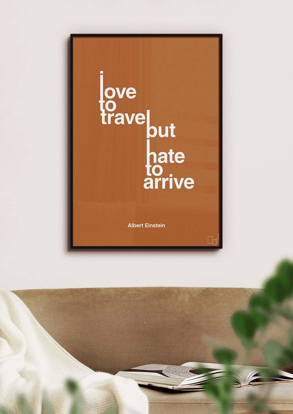 plakat: i love to travel but hate to arrive - dark brown-Fysiker-A1two3