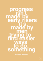 plakat: progress isnt made by early risers - charismatic-Forfatter-A1two3