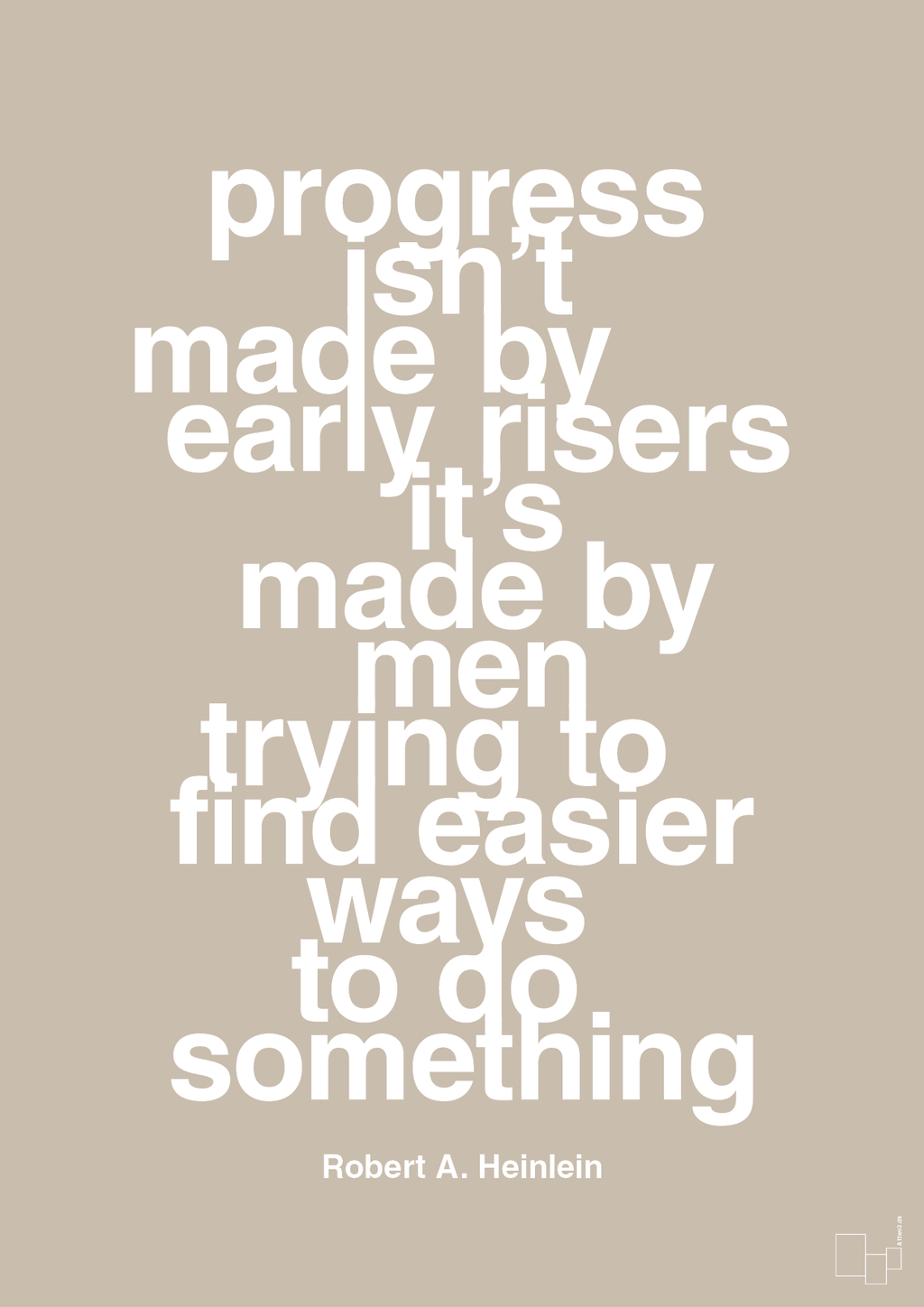plakat: progress isnt made by early risers - creamy mushroom-Forfatter-A1two3