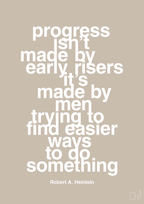 plakat: progress isnt made by early risers - creamy mushroom-Forfatter-A1two3