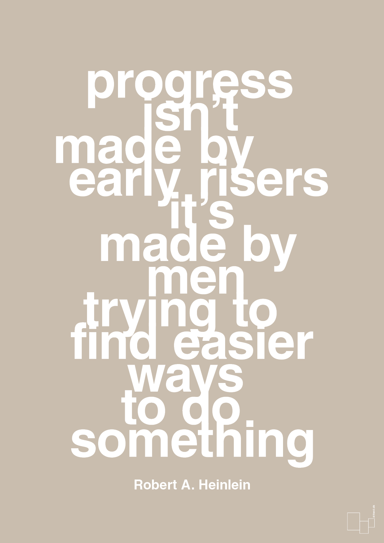 plakat: progress isnt made by early risers - creamy mushroom-Forfatter-A1two3