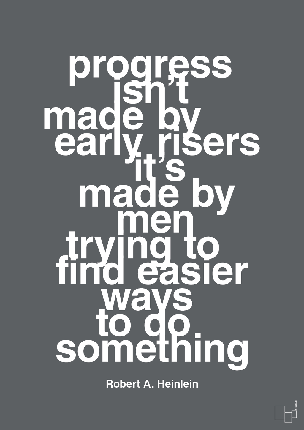 plakat: progress isnt made by early risers - graphic charcoal-Forfatter-A1two3