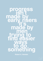 plakat: progress isnt made by early risers - heavenly blue-Forfatter-A1two3