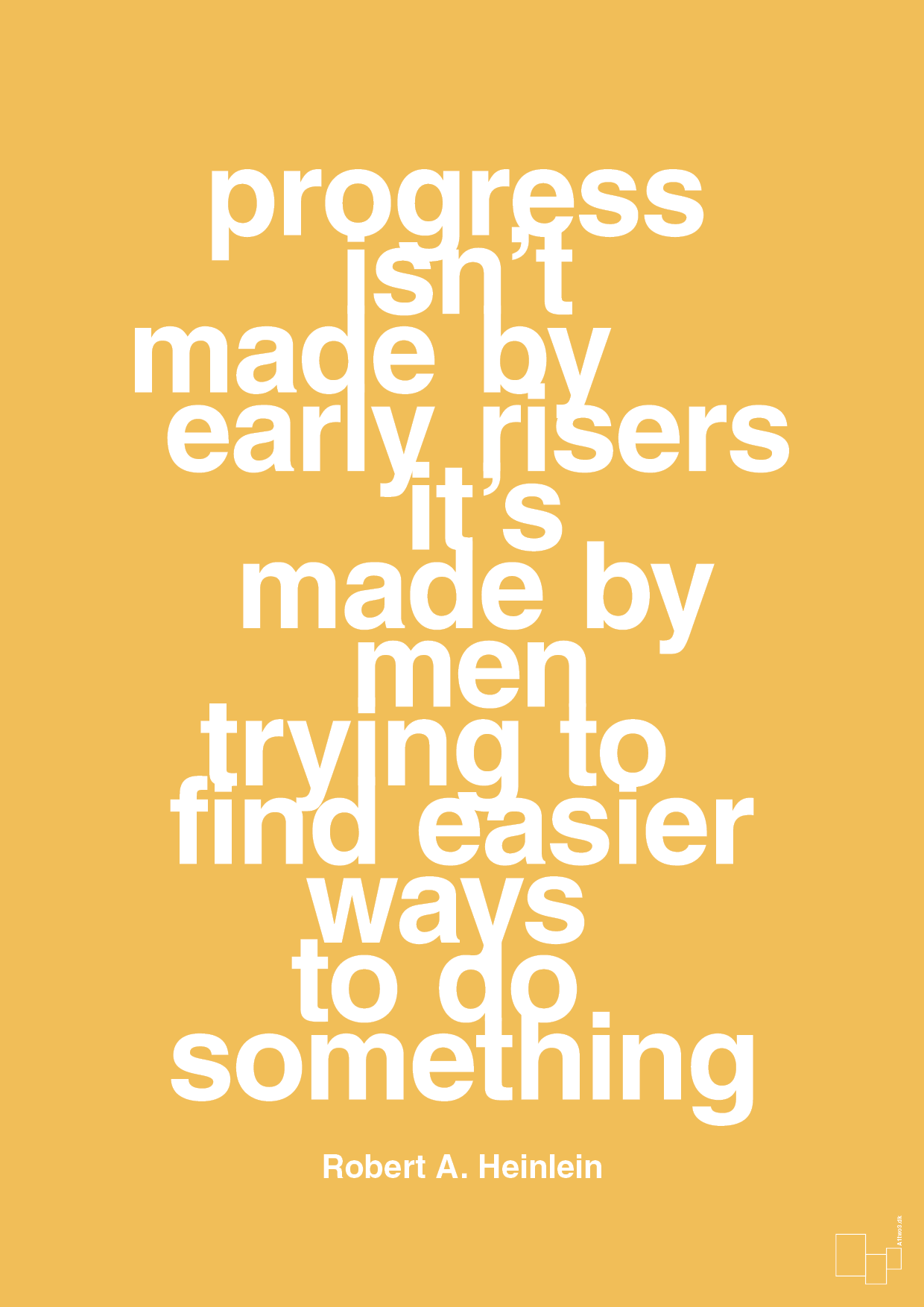 plakat: progress isnt made by early risers - honeycomb-Forfatter-A1two3