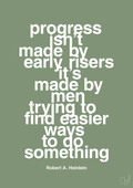 plakat: progress isnt made by early risers - jade-Forfatter-A1two3