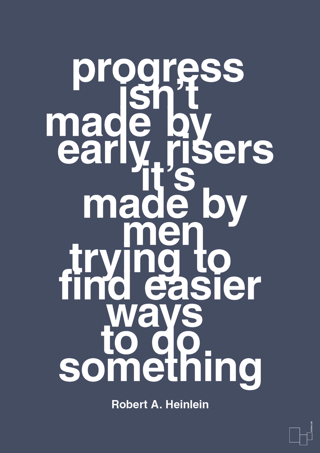 Progress isnt made by early risers - petrol-Forfatter-A1two3