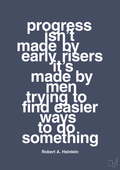 Progress isnt made by early risers - petrol-Forfatter-A1two3