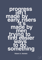 Progress isnt made by early risers - petrol-Forfatter-A1two3