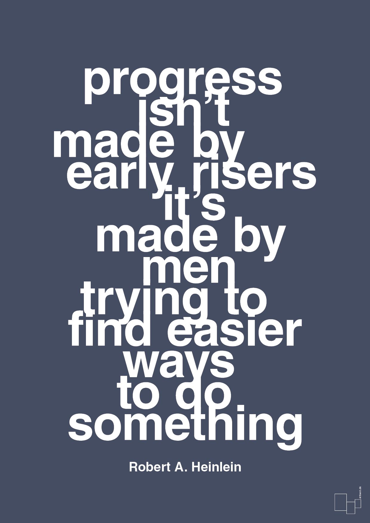 Progress isnt made by early risers - petrol-Forfatter-A1two3
