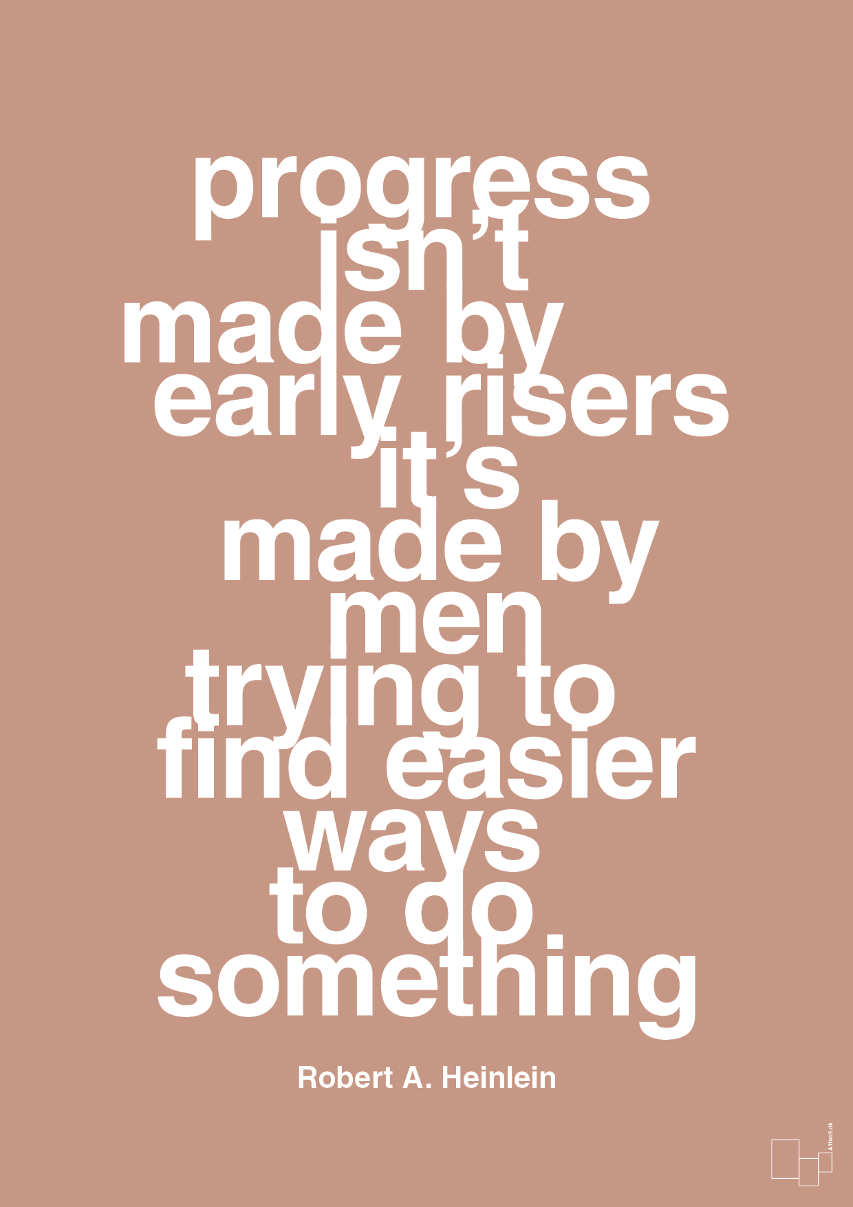plakat: progress isnt made by early risers - powder-Forfatter-A1two3