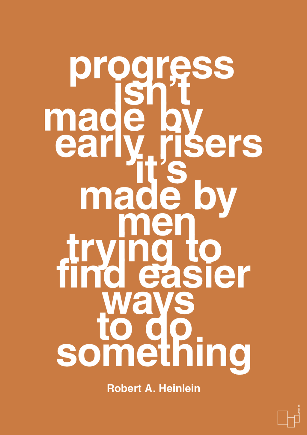 plakat: progress isnt made by early risers - rumba orange-Forfatter-A1two3
