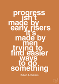 plakat: progress isnt made by early risers - rumba orange-Forfatter-A1two3