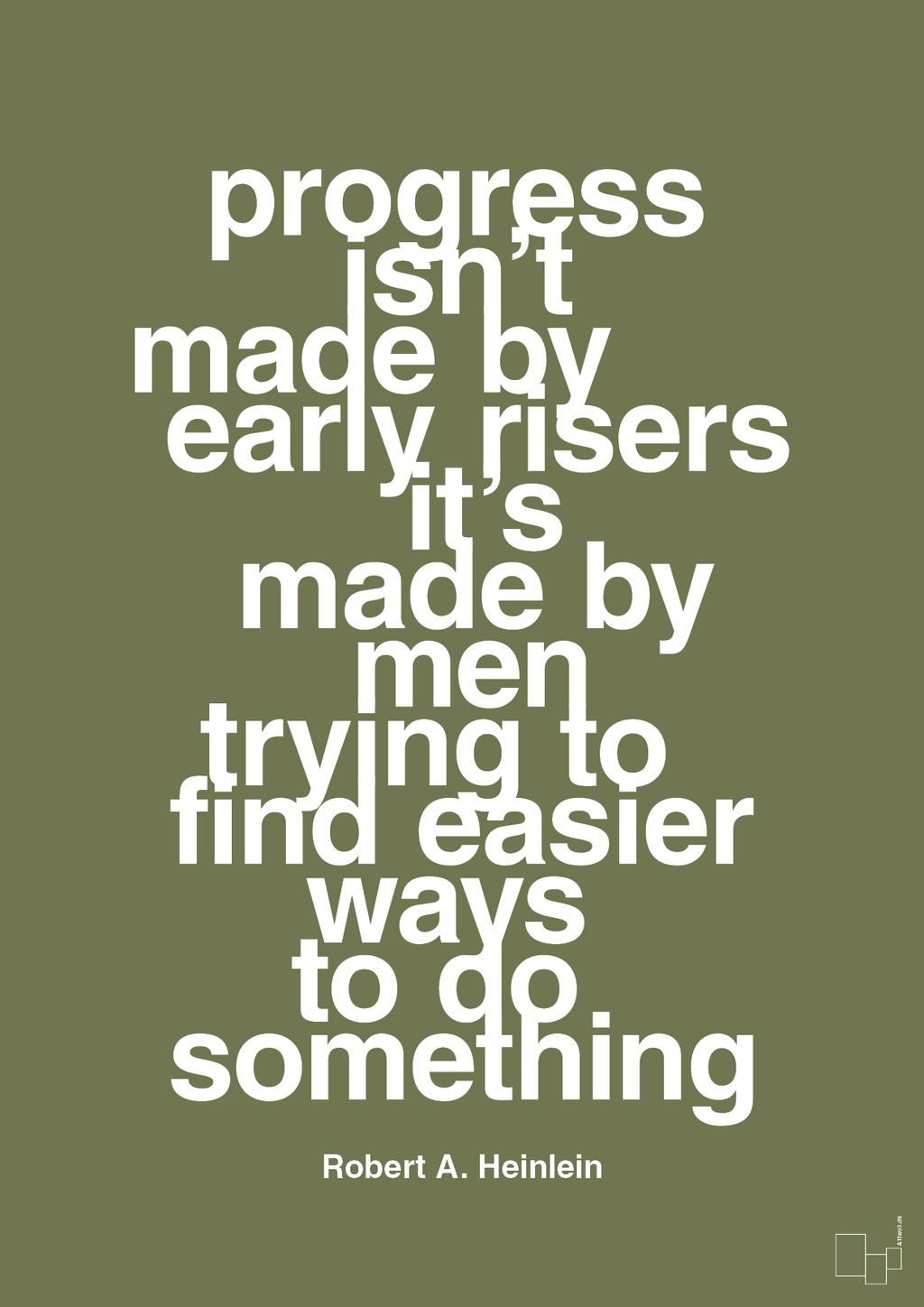 plakat: progress isnt made by early risers - secret meadow-Forfatter-A1two3