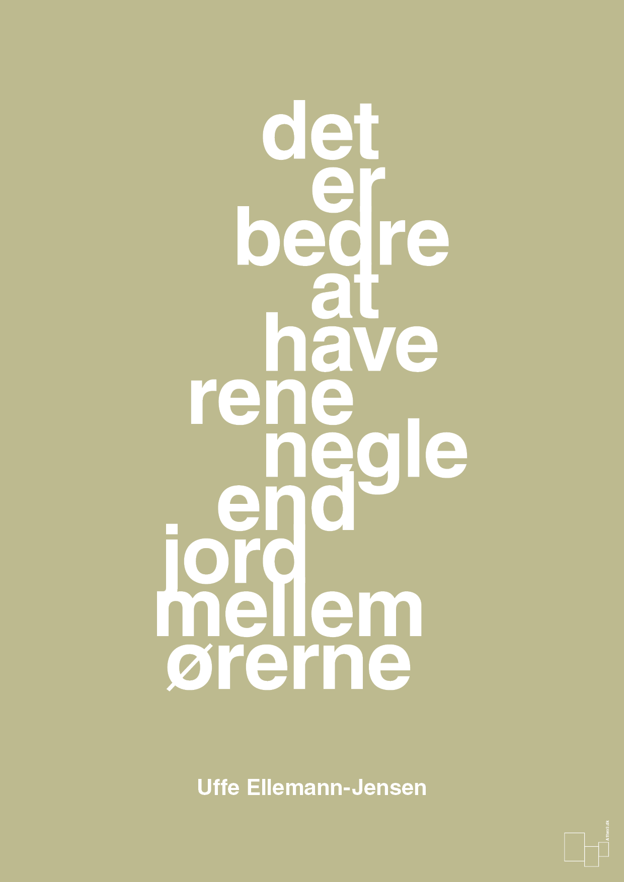 plakat: det er bedre at have rene negle end jord mellem ørerne - back to nature-Politikker-A1two3