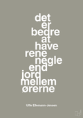 plakat: det er bedre at have rene negle end jord mellem ørerne - battleship gray-Politikker-A1two3