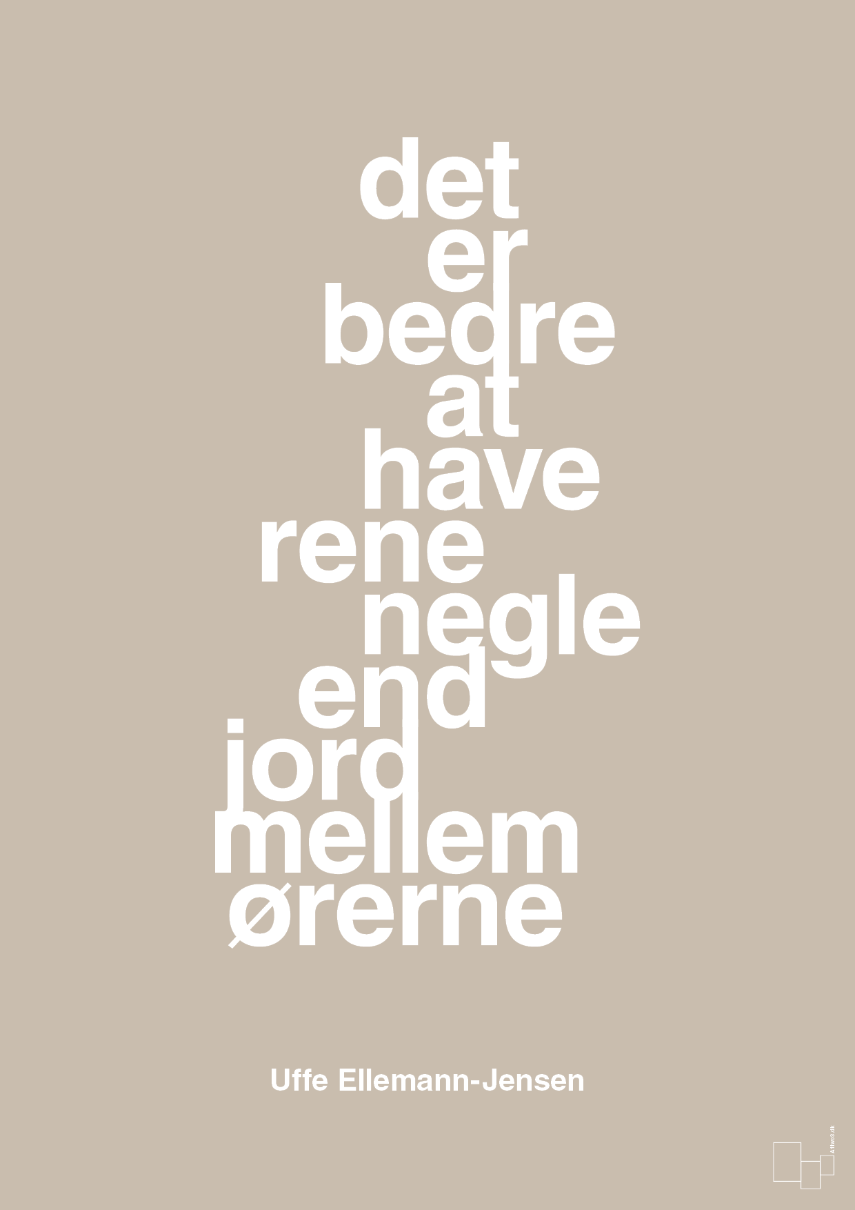 plakat: det er bedre at have rene negle end jord mellem ørerne - creamy mushroom-Politikker-A1two3