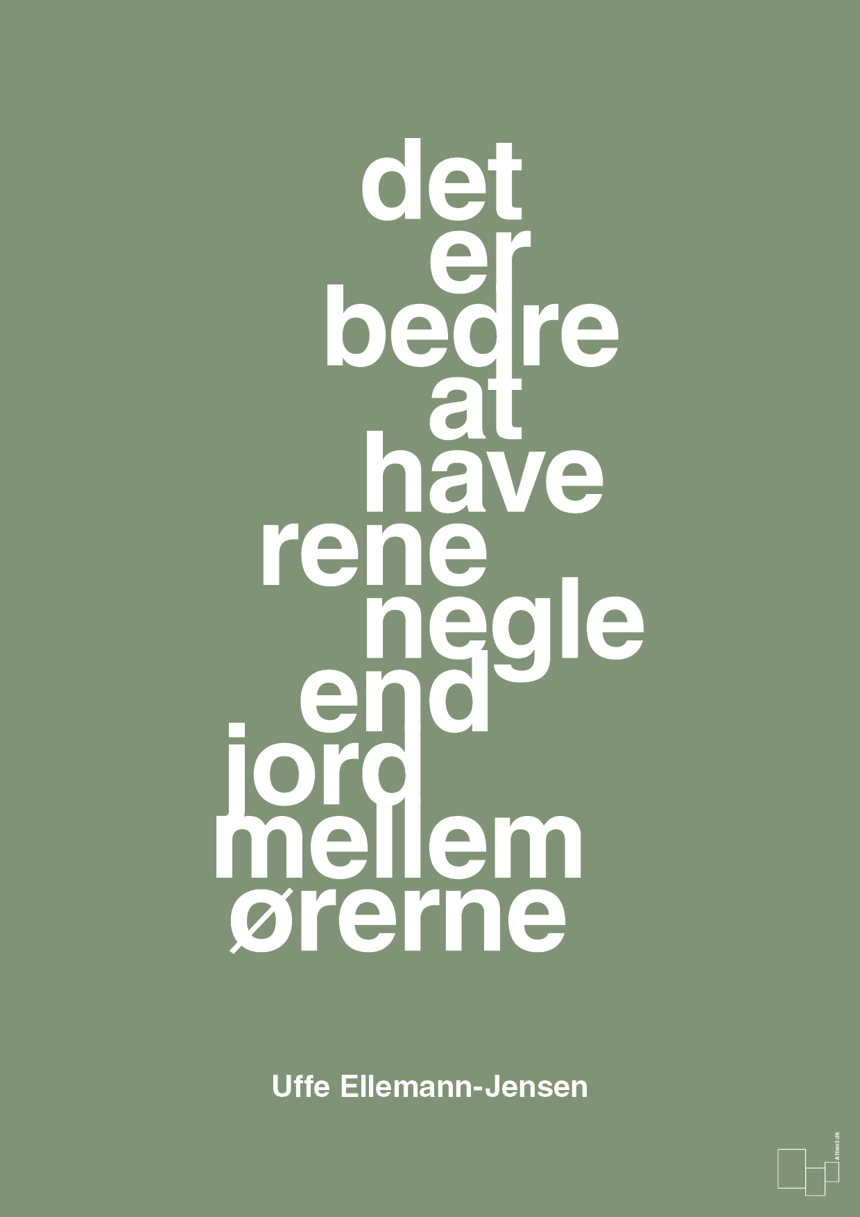 plakat: det er bedre at have rene negle end jord mellem ørerne - jade-Politikker-A1two3