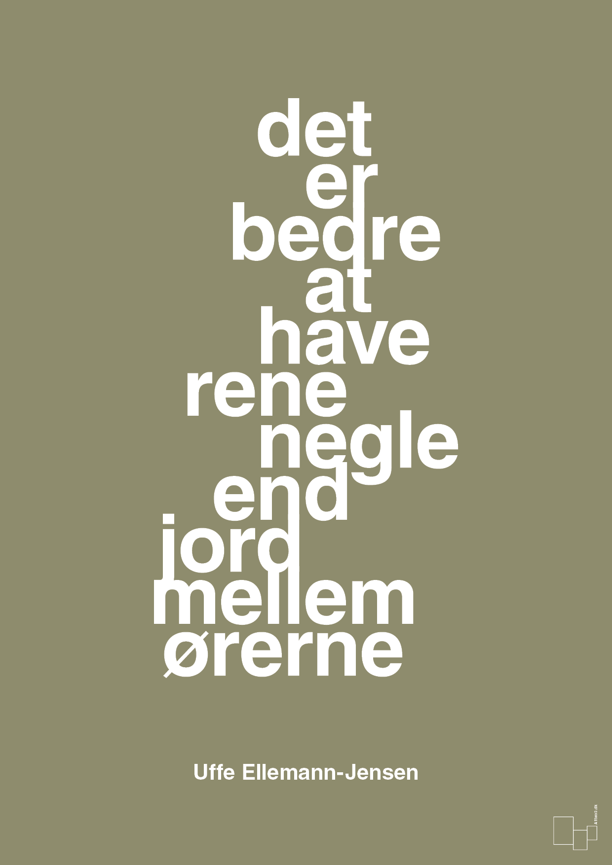 plakat: det er bedre at have rene negle end jord mellem ørerne - misty forrest-Politikker-A1two3